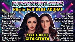 DJ Dangdut Lawas Remix Full Bass | Tarik Selimut, Aku Mah Apa Atuh | Zaskia Gotik & Cita Citata