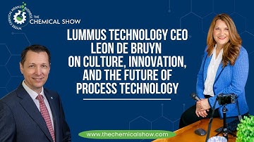 Lummus Technology CEO Leon de Bruyn on Culture, Innovation, and the Future of Process Technology