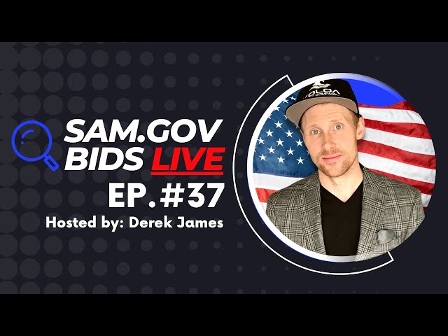 🔴 SAM.gov Bids | Ep. #37 | Federal Government Contracts on SAM.gov -