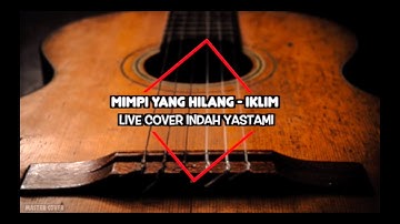 MIMPI YANG HILANG   IKLIM LIVE COVER INDAH YASTAMI