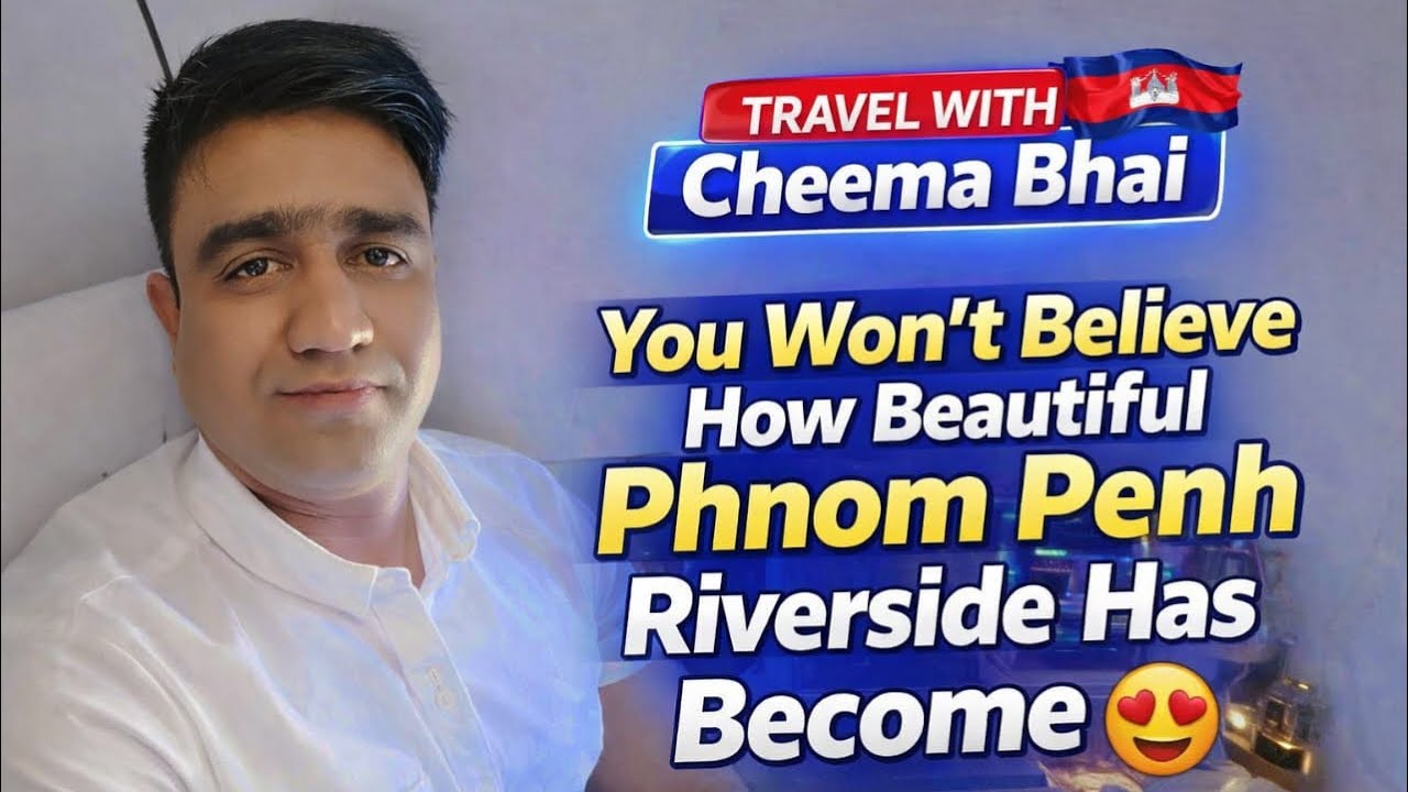 You Won’t Believe How Beautiful Phnom Penh Riverside Has Become 😍captured by travel with cheema bhai
