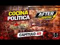 Cocina Política | Política y Humor | La CofraRneta - El After #49