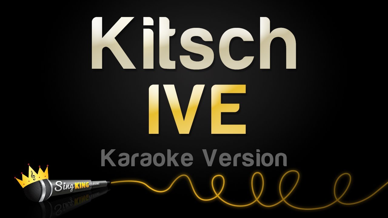 IVE Kitsch (Karaoke Version) YouTube