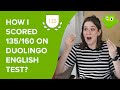 HOW TO SCORE 135/160 ON DUOLINGO ENGLISH TEST | tips and tricks