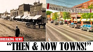 10 Legendary Wild West Towns TRANSFORMATIONS [Then & Now]