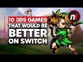 10 3DS Exclusives That Would Be Better on Nintendo Switch