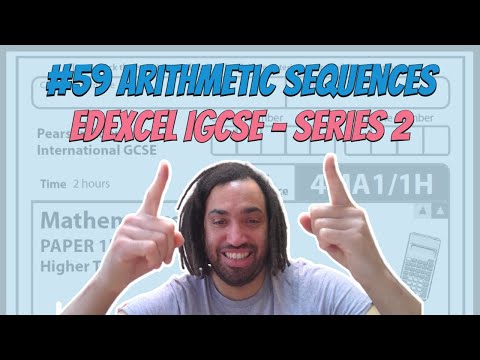 #59 Arithmetic Sequences - Series 2 Edexcel IGCSE Exam Questions