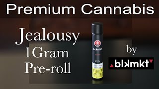 Premium Cannabis! - Jealousy 1g Pre Roll by BLKMKT - Product Review