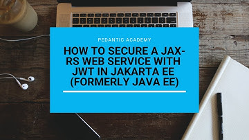 How to secure a JAX-RS app with Json Web Token (JWT) in Jakarta EE (formerly Java EE)