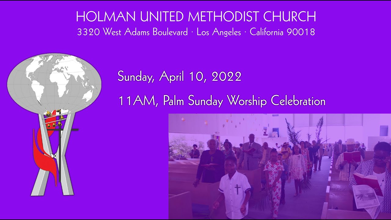 April 10, 2022 Palm Sunday 11AM Worship Celebration