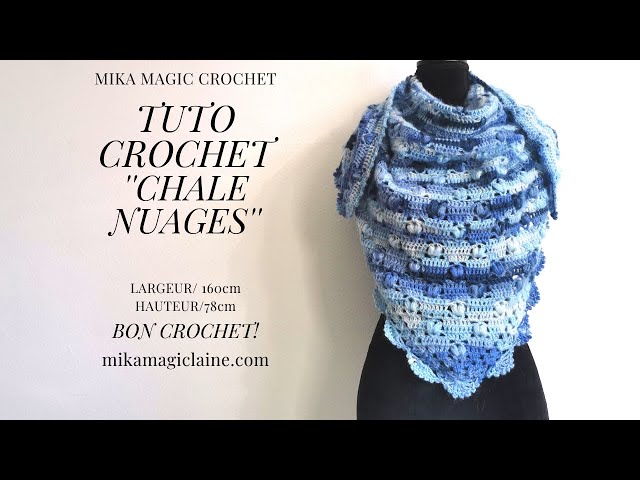 TUTO CROCHET “CHALE NUAGES “ – Mika Magic Laine