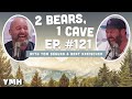 Ep. 121 | 2 Bears, 1 Cave w/ Tom Segura & Bert Kreischer