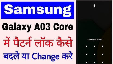 Change pattern lock in samsung galaxy A03 Core।samsung galaxy A03 Core me pattern lock kaise badle