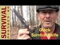 Glock Survival Knife Review - Survival On A Shoestring