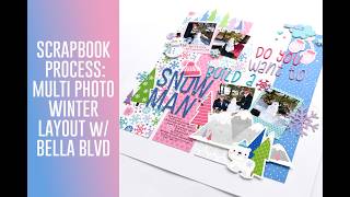 Winter Scrapbook Layout Design Process from Start to Finish Using Bella Blvd Snowflake Season