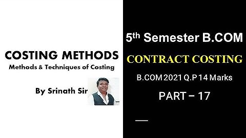 Contract A/C in Kannada PART 17 - B.Com 2021 Question Paper 14 Marks By Srinath Sir