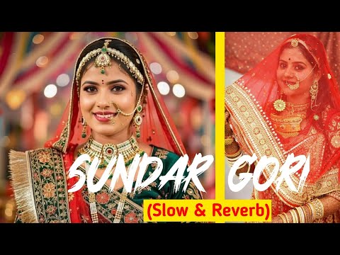 Sundar gori lofi song 🎵 in rajasthani vibes //Slow and Reverb // 2026