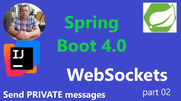 Spring Boot 4.0 - WebSockets - Send Private Messages with JavaScript Client