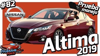 Nissan Altima 2019 | PruebameLa... Nave #82 | Reseña
