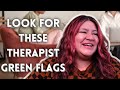 What Does a Good Therapy Session Look Like? | Therapist Green Flags