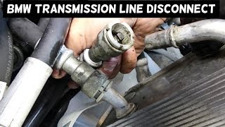 HOW TO DISCONNECT TRANSMISSION LINE ON BMW