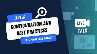 [Webinar] Linter Configuration and Best Practices to Improve Code Quality