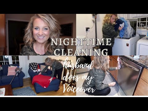 HUSBAND DOES MY VOICE OVER// NIGHT TIME CLEAN WITH ME// CLEANING MOTIVATION