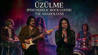 Ferda Anıl Yarkın - Üzülme (Psychedelic Anatolian Rock Cover) - The Anadolians