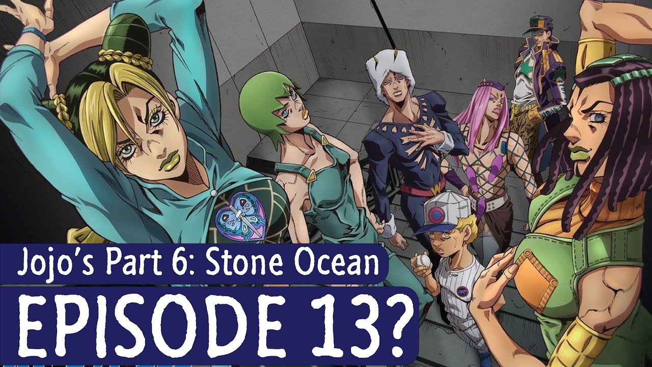 JoJo's Bizarre Adventure Part 6: Stone Ocean Episode 13 Release Date?