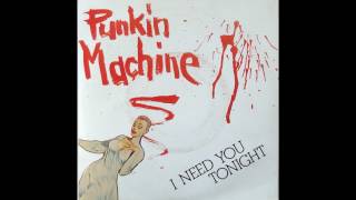 Punkin' Machine - I Need You Tonight (1983) Resimi