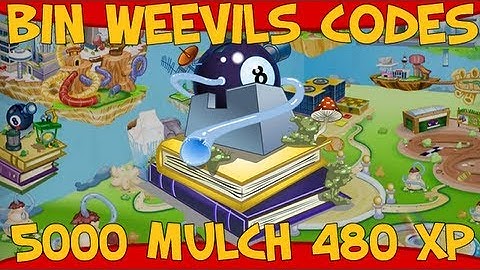 Bin Weevils 5000 Mulch and 480 XP Codes