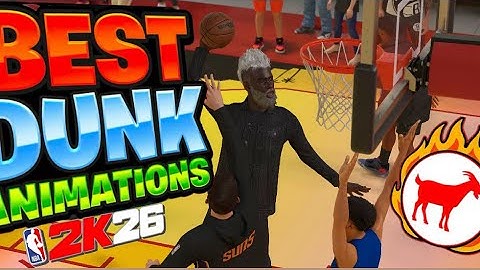 BEST DUNK ANIMATIONS FOR NBA 2K26 + ALL 87+ DUNK RATING 