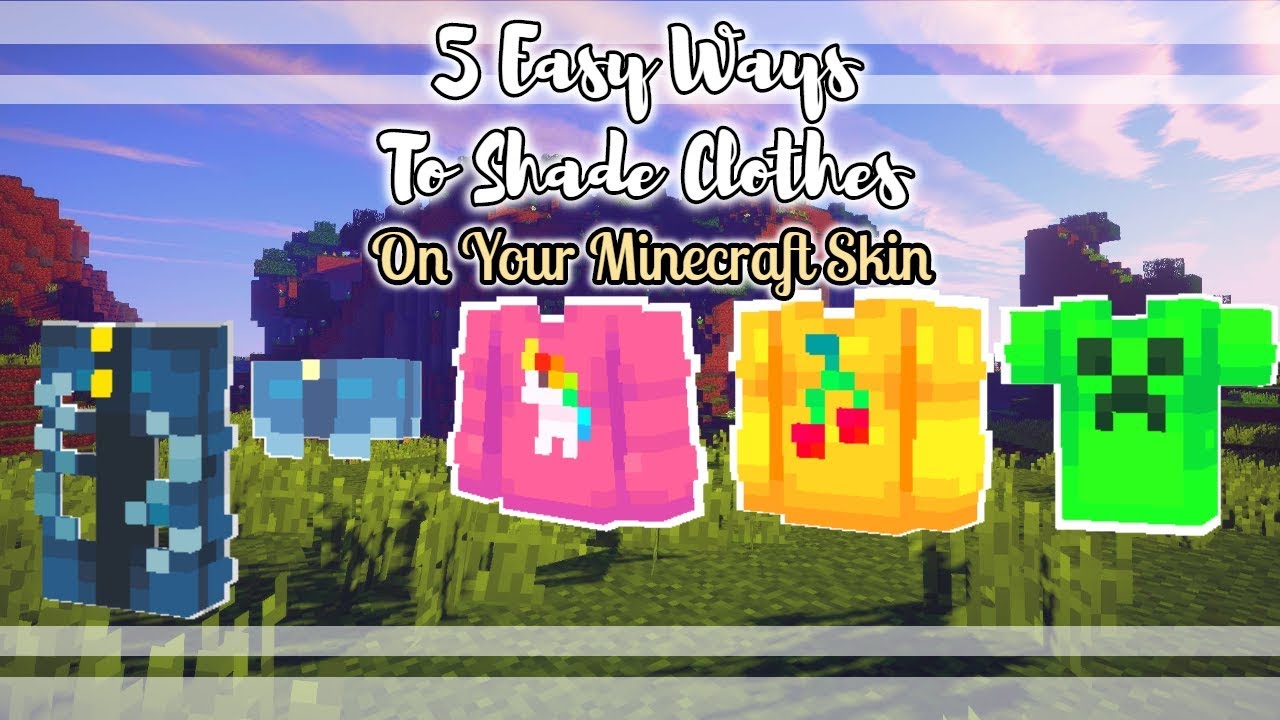 5 Ways To Shade Clothes On Your Minecraft Skin Tutorial Youtube