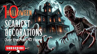 Top 10 Scariest Halloween Decorations in the US Over the Past 40 Years