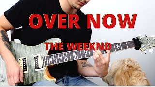 CALViN HARRiS, THE WEEKND - OVER NOW (GUiTAR COVER)