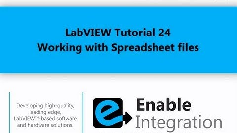 LabVIEW Tutorial 24 - Spreadsheet Files (Enable Integration)