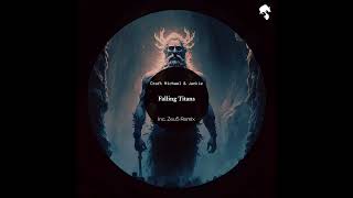 Craft Michael & Jackie - Falling Titans (Original Mix)