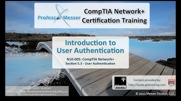 Introduction to User Authentication - CompTIA Network+ N10-005: 5.3