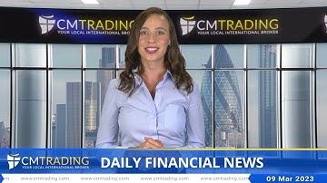 CMTrading   Daily financial news 09 03 2023