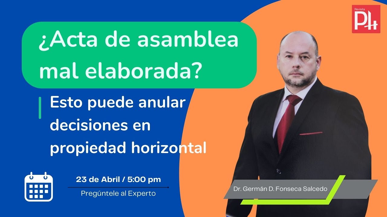 ¿Acta de asamblea mal elaborada? Esto puede anular decisiones en propiedad horizontal