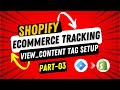 Setup Shopify View Content Tag 2024 | Shopify eCommerce Tracking Product View Tag Setup 2024