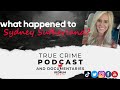 The Disturbing Disappearance of Sydney Sutherland | Timeline + Quake Lewellyn Arrest + MORE!