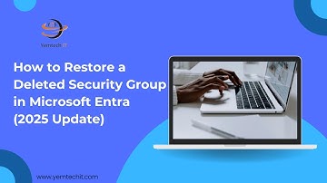 How to Restore a Deleted Security Group in Microsoft Entra ID (2025 Update)
