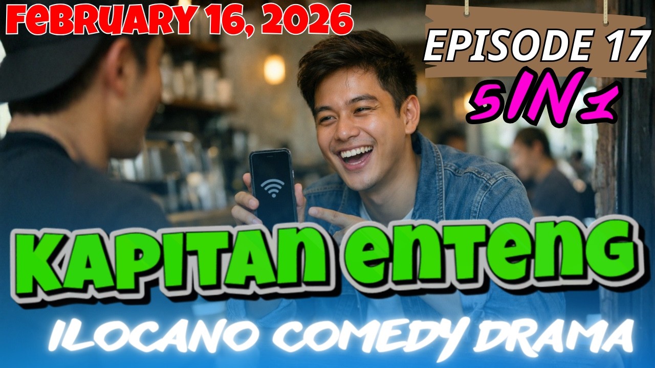 Kapitan Enteng Ilocano Drama - February 16, 2026 New Update | | Compilation Full Episode