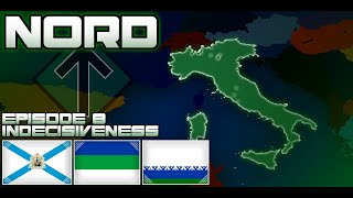 Nord | Alternate Europe: Episode 8: Indecisiveness