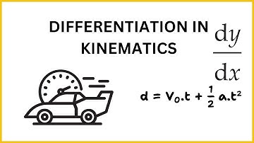 Differentiation in the context of kinematics - AP Physics C [Mechanics]