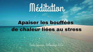 Apaiser Les Bouffées De Chaleur Liées Au Stress
