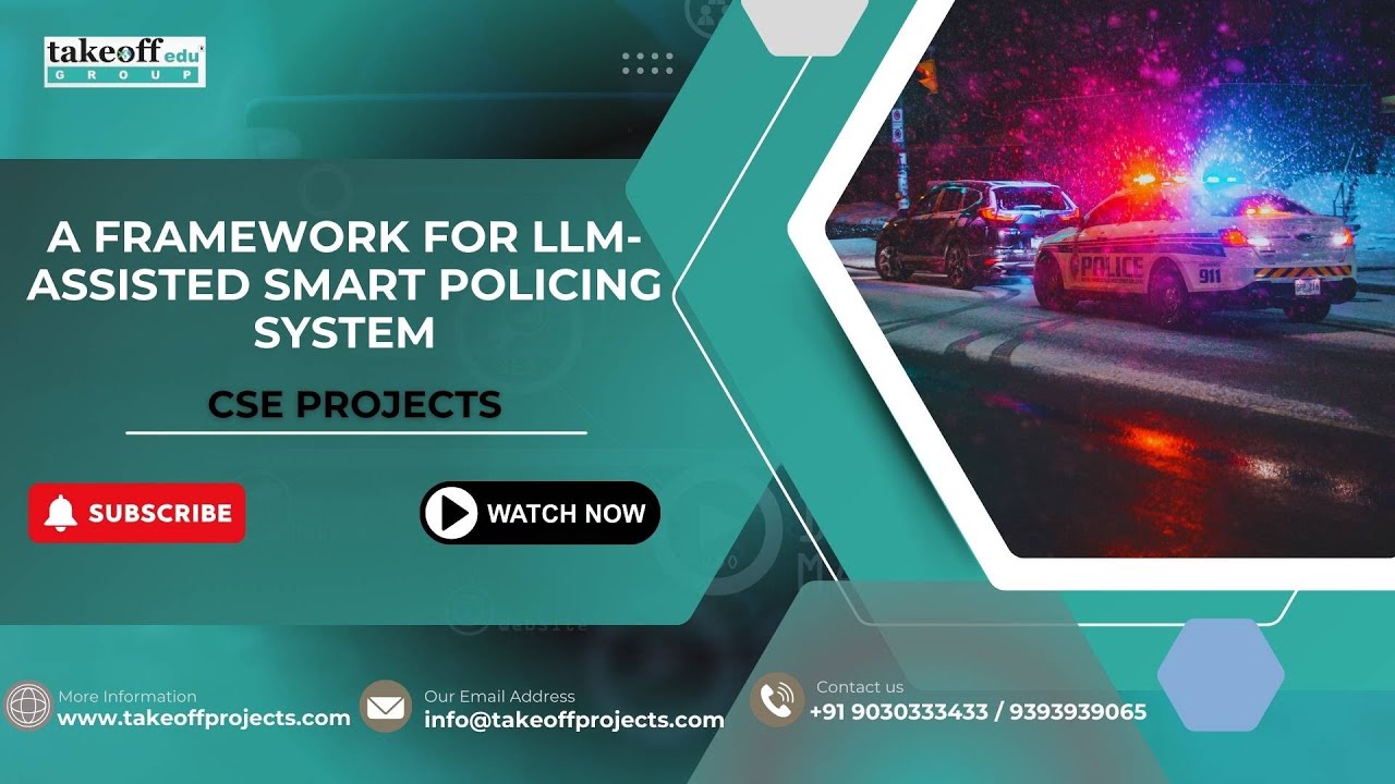 A FRAMEWORK FOR LLM ASSISTED SMART POLICING SYSTEM - YouTube