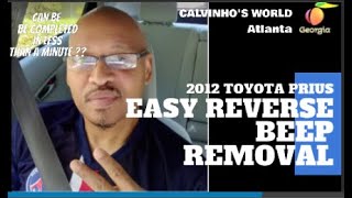 2012 PRIUS REVERSE BEEP REMOVAL 2012 PRIUS REVERSE BEEP REMOVAL