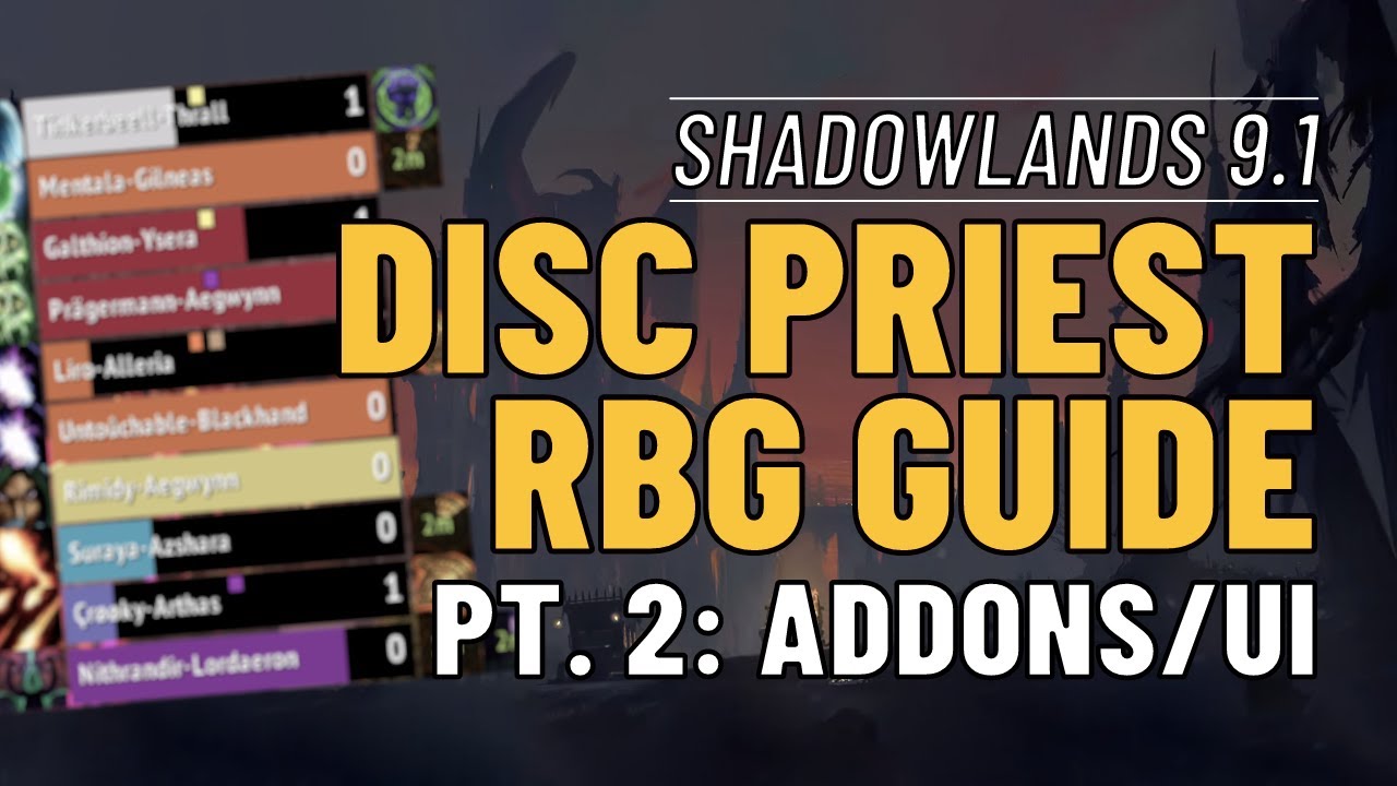 Disc Priest RBG Guide Pt. 2 Addons/UI Shadowlands 9.1 YouTube
